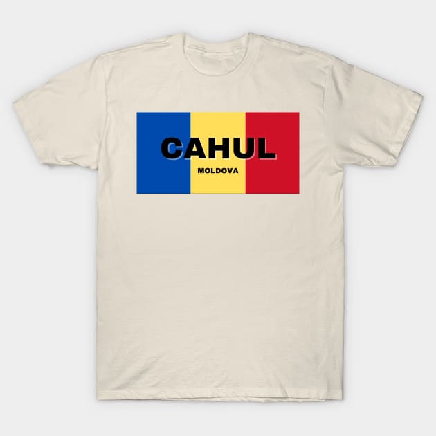 Cahul City in Moldovan Flag Colors T-Shirt by aybe7elf